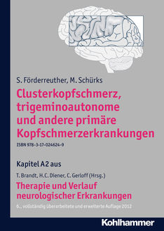 Clusterkopfschmerz, trigeminoautonome und andere primäre Kopfschmerzerkrankungen, S. Förderreuther, M. Schürks