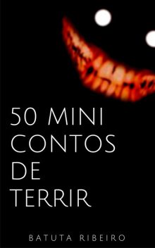 Cinquenta minicontos de terror, Batuta Ribeiro