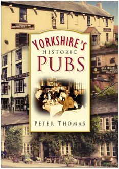 Yorkshire's Historic Pubs, Peter Thomas