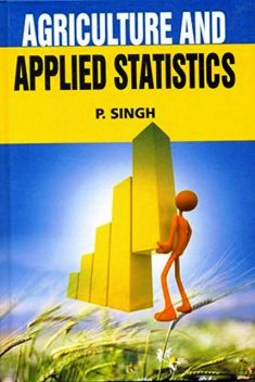Agriculture and Applied Statistics, P. SINGH