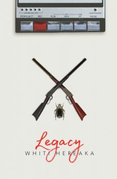 Legacy, Whiti Hereaka