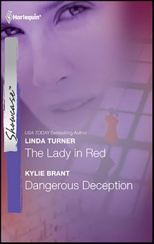 The Lady in Red and Dangerous Deception, Kylie Brant, Linda Turner