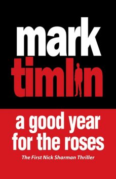 A Good Year for the Roses, Mark Timlin