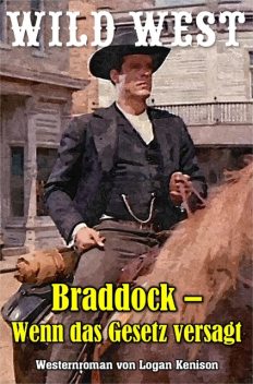 Braddock – Wenn das Gesetz versagt, Logan Kenison