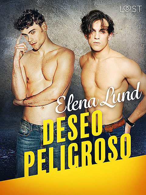 Deseo Peligroso, Elena Lund