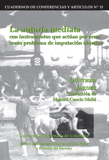 La autoría mediata con instrumentos que actúan por error como problema de imputación objetiva, Günther Jakobs