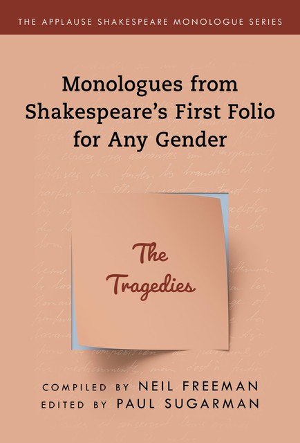 Monologues from Shakespeare’s First Folio for Any Gender, Neil Freeman