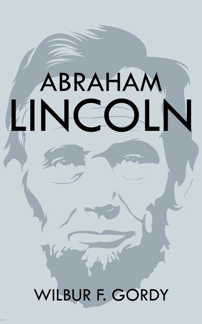Abraham Lincoln, Wilbur F. Gordy