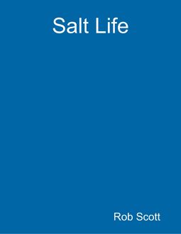 Salt Life, Rob Scott