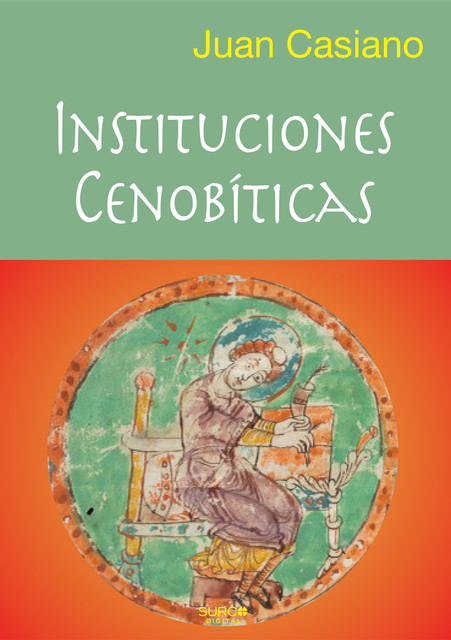 Instituciones Cenobíticas, Juan Casiano