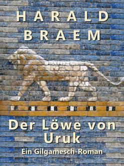 Der Löwe von Uruk, Harald Braem