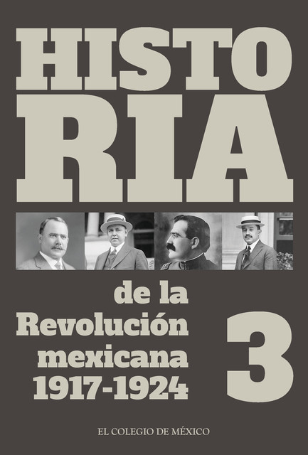 Historia de la Revolución mexicana 1917–1924. Volumen 3, Álvaro Matute, Lomelí Leonardo