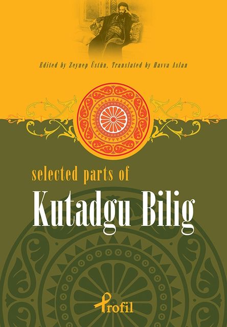 Selected Parts Of Kutadgu Bilig, Zeynep Üstün