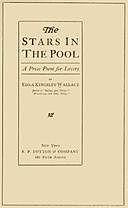 The Stars in the Pool / A Prose Poem for Lovers, Edna Kingsley Wallace