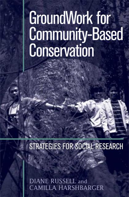 GroundWork for Community-Based Conservation, Camilla Harshbarger, Diane Russell