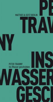 Ins Wasser geschrieben, Peter Trawny