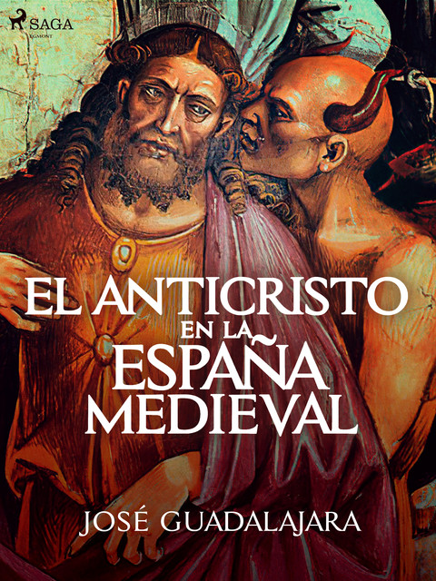 El Anticristo en la España medieval, José Guadalajara