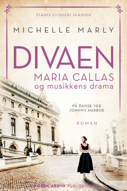 Divaen Maria Callas og musikkens drama, Michelle Marly