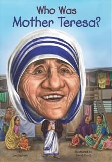 Who Was Mother Teresa, Jim Gigliotti