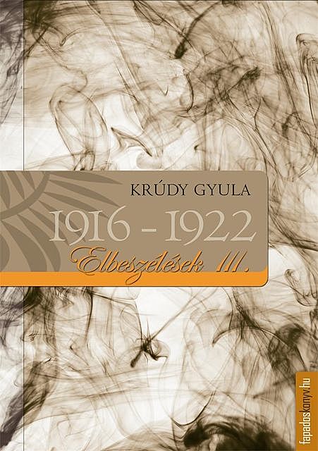 Elbeszélések 1916–1922, Krúdy Gyula