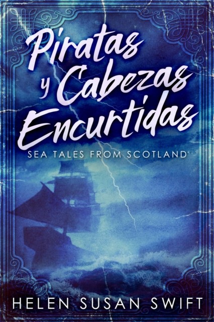 Piratas y Cabezas Encurtidas, Helen Susan Swift