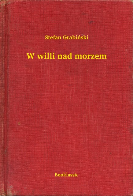 W willi nad morzem, Stefan Grabiński
