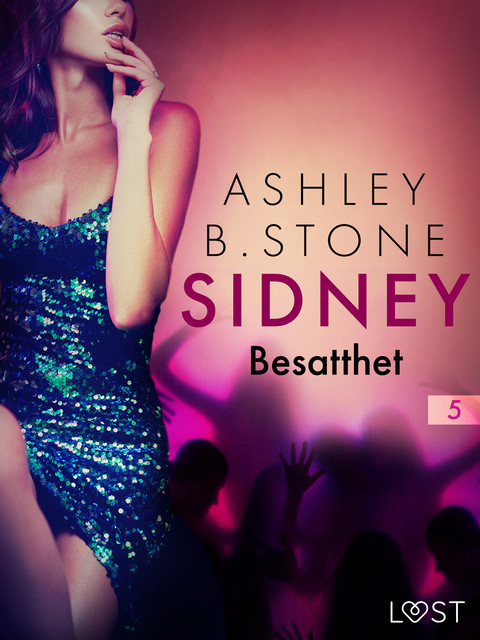 Sidney 5: Besatthet – erotisk novell, Ashley B. Stone