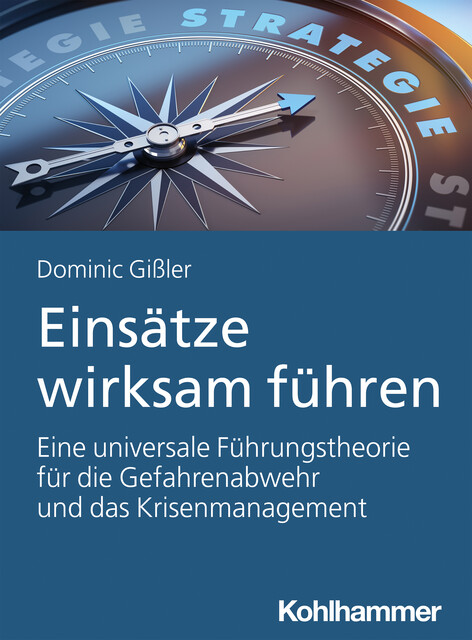 Einsätze wirksam führen, Dominic Gißler