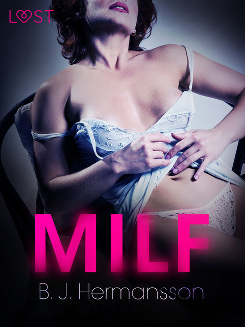 MILF – Erotisk novelle, B.J. Hermansson