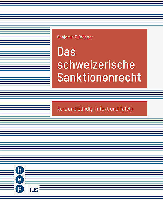 Das schweizerische Sanktionenrecht, Benjamin F. Brägger