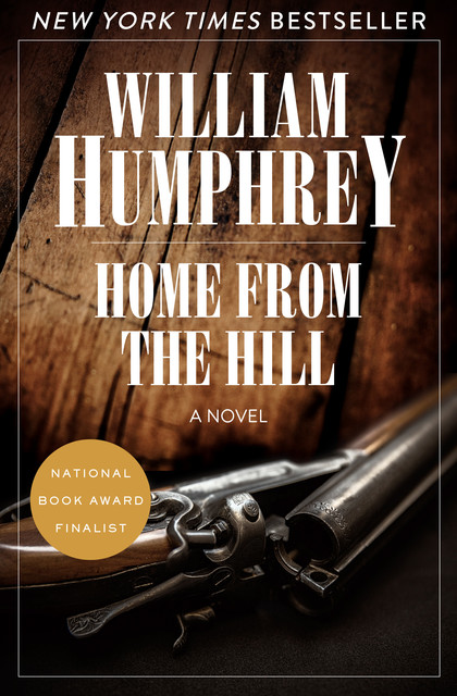 Home from the Hill, William Humphrey