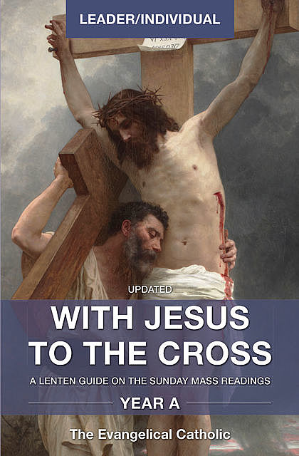 With Jesus to the Cross: Year A, The Evangelical Catholic