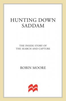 Hunting Down Saddam, Robin Moore