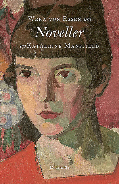 Om Noveller av Katherine Mansfield, Wera von Essen