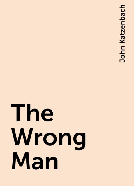 The Wrong Man, John Katzenbach