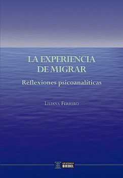 La experiencia de migrar, Liliana Ferrero