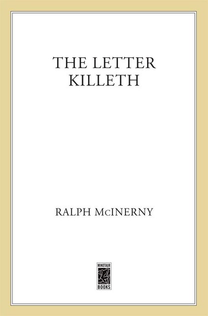 The Letter Killeth, Ralph McInerny