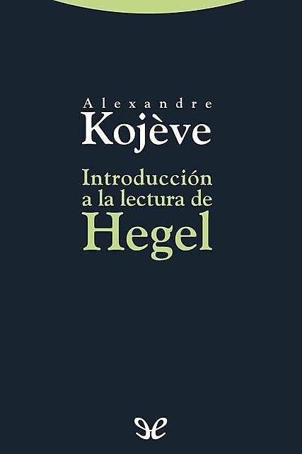 Introducción a la lectura de Hegel, Alexandre Kojève