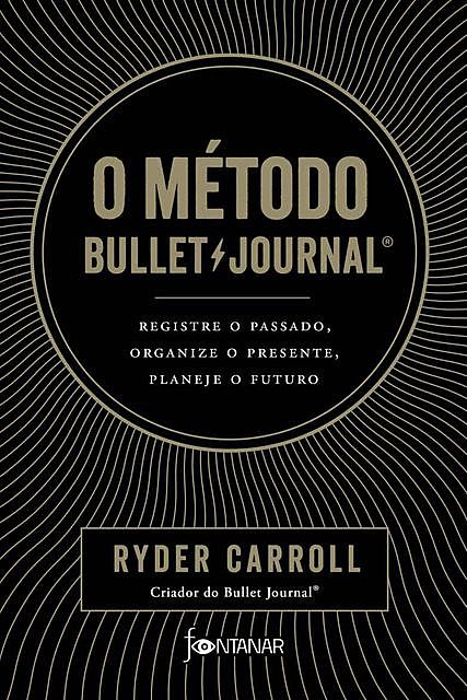 O método Bullet Journal, Ryder Carroll
