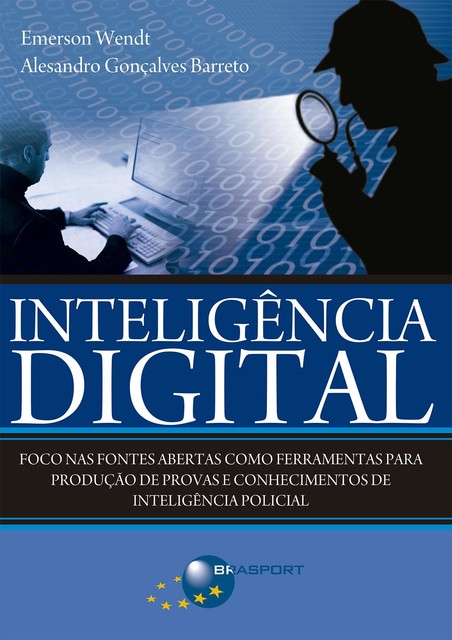 Inteligência Digital, Alesandro Gonçalves Barreto, Emerson Wendt