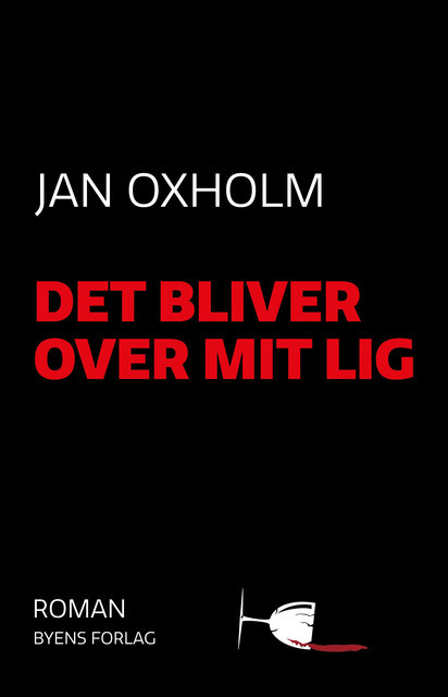 Det bliver over mit lig, Jan Oxholm