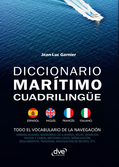 Diccionario marítimo cuadrilingüe Español – Inglés – Francés – Italiano, Jean-Luc Garnier
