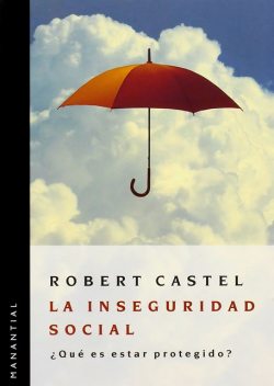La inseguridad social, Robert Castel
