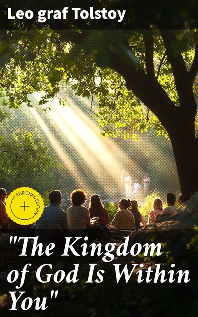 “The Kingdom of God Is Within You”, Leo Tolstoy