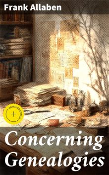 Concerning Genealogies, Frank Allaben