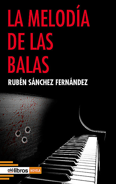 La melodía de las balas, Rubén Sánchez Fernández