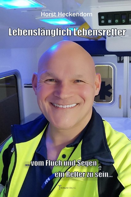 Lebenslänglich Lebensretter, Horst Heckendorn