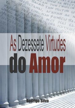 As Dezessete Virtudes do Amor, Rodrigo Silva