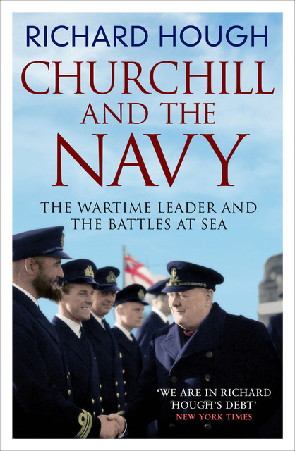 Churchill and the Navy, Richard Hough