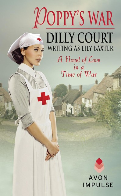 Poppy's War, Dilly Court, Lily Baxter